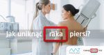 Jak uniknąć raka piersi? Jak uniknąć raka piersi?