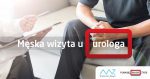 Męska wizyta u urologa Męska wizyta u urologa