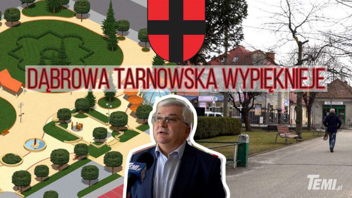 Dąbrowa Tarnowska wypięknieje