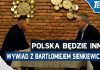 POLSKA BĘDZIE INNA – wywiad z Bartłomiejem Sienkiewiczem