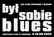 Był Sobie Blues po raz siedemnasty. W Tarnowie pojawią się gwiazdy polskiej sceny muzycznej Był Sobie Blues