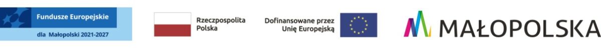 Fundusze Europejskie - inwestujemy w Małopolsce